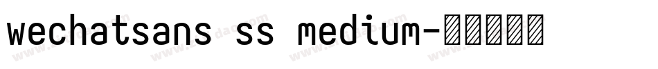 wechatsans ss medium字体转换